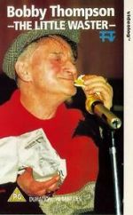 Watch Bobby Thompson: The Little Waster 0123movies