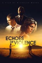 Watch Echoes of Violence 0123movies