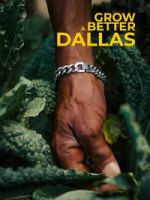Watch Grow a Better Dallas 0123movies