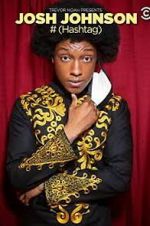 Watch Josh Johnson: # (Hashtag) (TV Special 2021) 0123movies