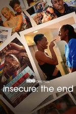 Watch INSECURE: THE END 0123movies