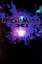 Watch WWE WrestleMania XI 0123movies