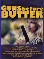 Watch Guns Before Butter 0123movies