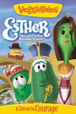 Watch VeggieTales: Esther, The Girl Who Became Queen 0123movies