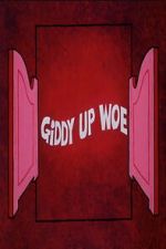 Watch Giddy Up Woe 0123movies