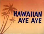 Watch Hawaiian Aye Aye 0123movies