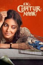Watch Ek Chatur Naar 0123movies