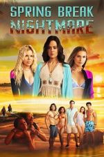 Watch Spring Break Nightmare 0123movies
