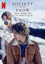 Watch Society of the Snow: Who Were We on the Mountain? (TV Special 2024) 0123movies
