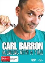 Watch Carl Barron: Drinking with a Fork 0123movies