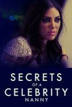 Watch Secrets of A Celebrity Nanny 0123movies