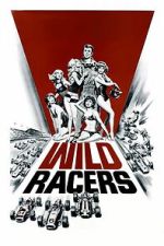 Watch The Wild Racers 0123movies