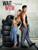 Watch Wait with Me 0123movies