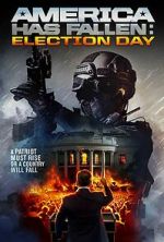 Watch America Has Fallen: Election Day 0123movies