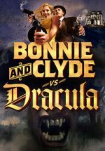 Watch Bonnie & Clyde vs. Dracula 0123movies
