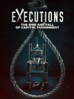 Watch Executions - The Rise and Fall of Capital Punishment 0123movies