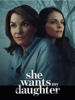 Watch She Wants My Daughter 0123movies