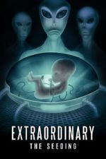 Watch Extraordinary: The Seeding 0123movies