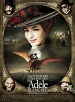 Watch The Extraordinary Adventures of Ad�le Blanc-Sec 0123movies