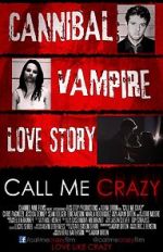 Watch Call Me Crazy 0123movies