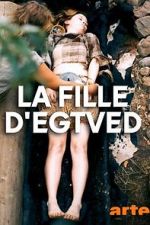 Watch The Egtved Girl 0123movies