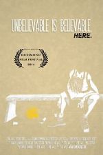 Watch Unbelievable Is Believable Here 0123movies
