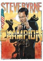 Watch Steve Byrne: Champion 0123movies