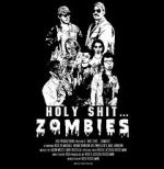 Watch Holy Shit.... Zombies! 0123movies