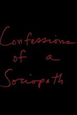 Watch Confessions of a Sociopath 0123movies
