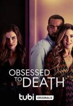 Watch Obsessed to Death 0123movies
