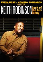 Watch Kevin Hart Presents: Keith Robinson - Back of the Bus Funny 0123movies