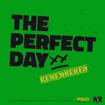 Watch The Perfect Day Remembered 0123movies