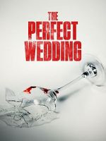Watch The Perfect Wedding 0123movies