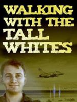 Watch Walking with the Tall Whites 0123movies