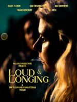 Watch Loud & Longing 0123movies