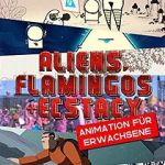 Watch Aliens, Flamingos & Ecstasy 0123movies