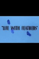 Watch Life with Feathers (Short 1945) 0123movies