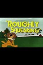 Watch Roughly Squeaking (Short 1946) 0123movies