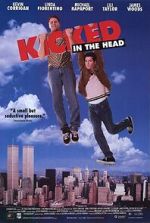 Watch Kicked in the Head 0123movies