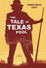 Watch The Tale of Texas Pool 0123movies