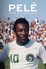 Watch Pel�: King of the Game 0123movies