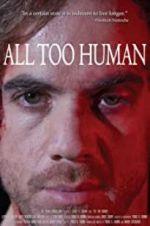 Watch All Too Human 0123movies