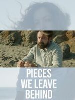 Watch Pieces We Leave Behind 0123movies