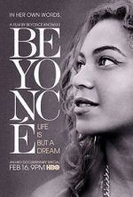 Watch Beyonc�: Life Is But a Dream 0123movies
