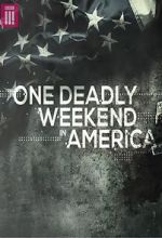 Watch One Deadly Weekend in America 0123movies