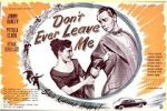 Watch Don\'t Ever Leave Me 0123movies
