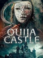 Watch Ouija Castle 0123movies