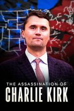 Watch The Assassination of Charlie Kirk 0123movies