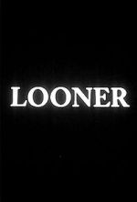 Watch Looner (Short 2007) 0123movies