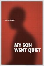 Watch My Son Went Quiet 0123movies